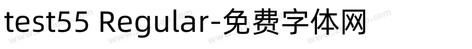 test55 Regular字体转换
